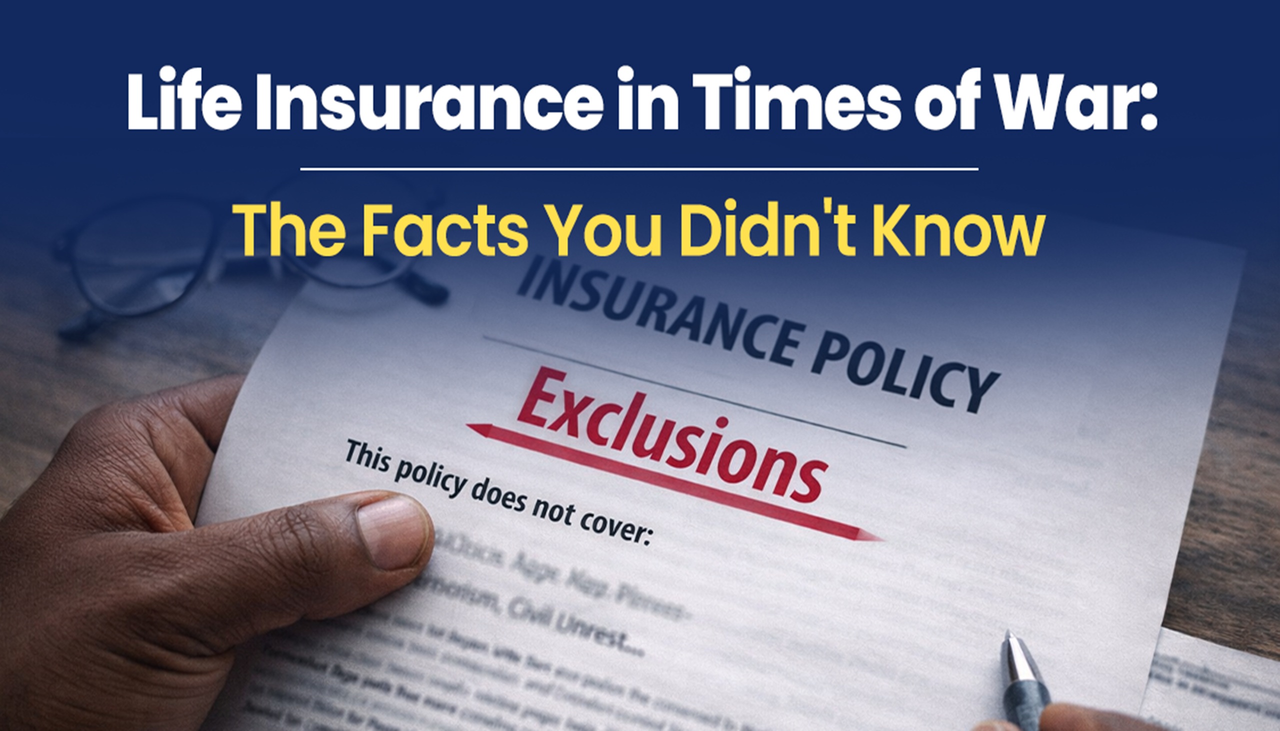 War Exclusions in Life Insurance: What Policyholders Should Know